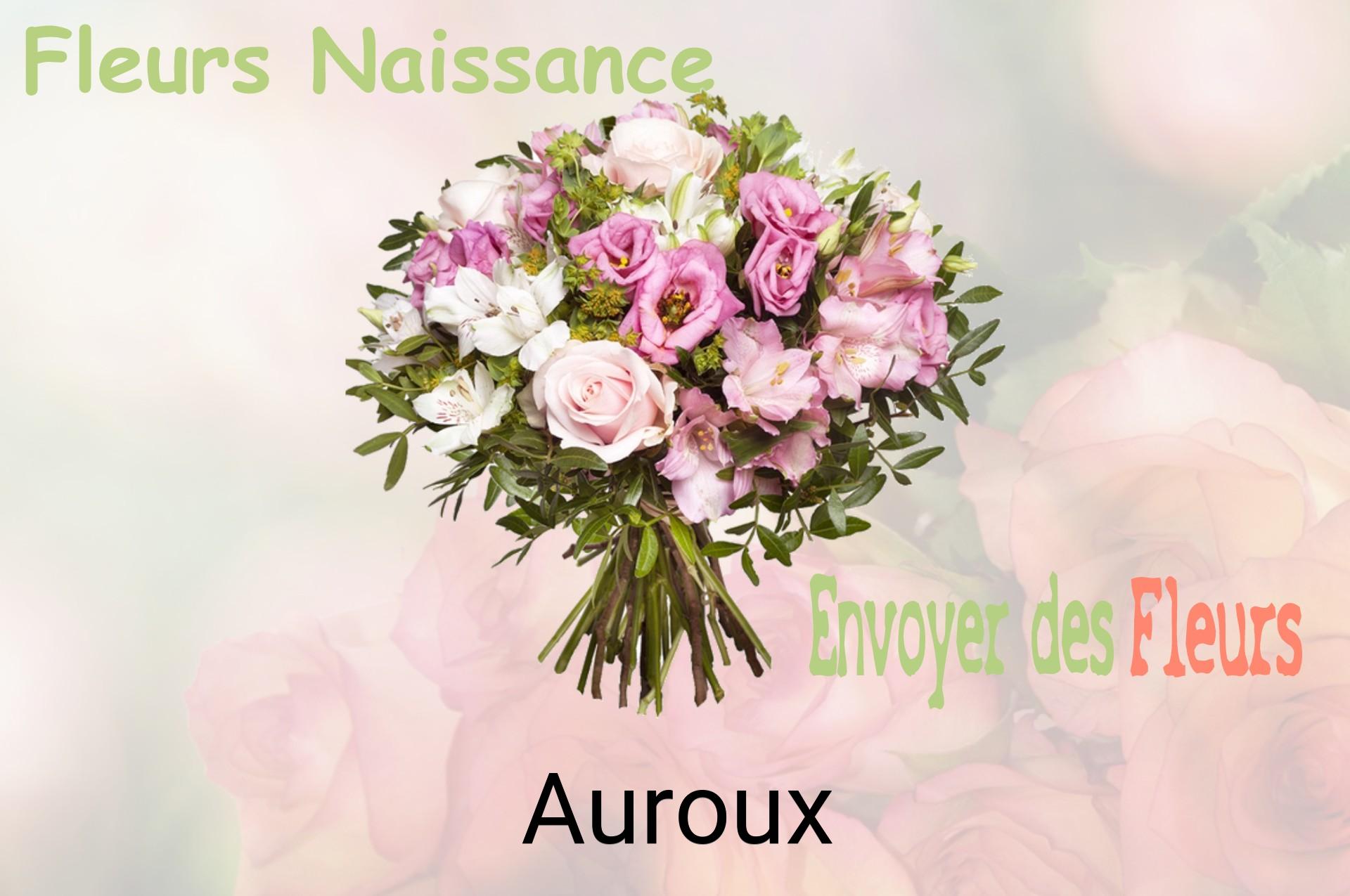 Bouquet de fleurs de naissance livré à Auroux